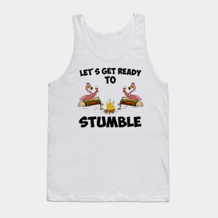 Lets get ready to stumble Flamingo camping Tank Top